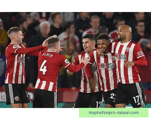 谢菲尔德联在2025年英超赛季展现强劲势头，球迷热情助力球队冲击佳绩