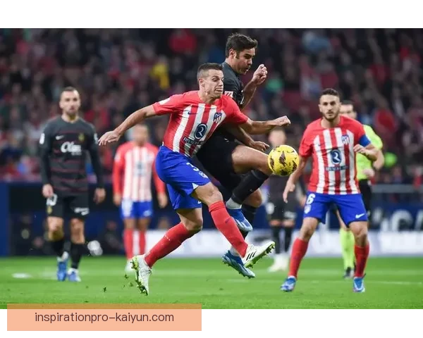 马竞定位球实力再现，战术执行力助力球队迎来关键胜利表现亮眼